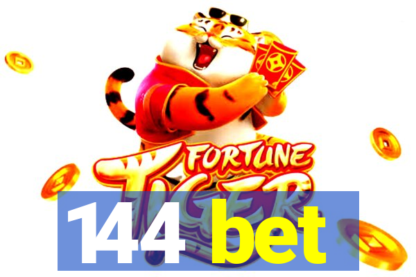 144 bet